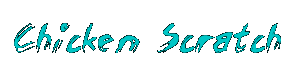 Chicken Scratch